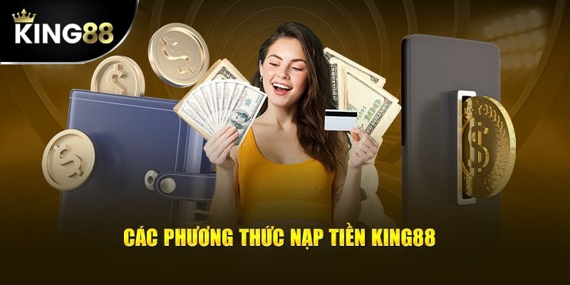 Các phương thức nạp tiền hợp lệ tại King88